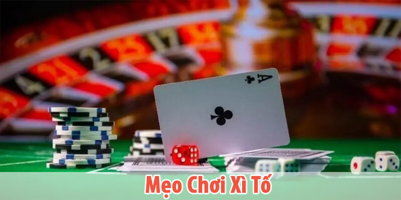 Mẹo Chơi Xì Tố